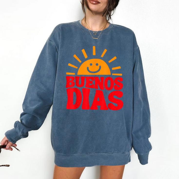 Cute Bilingual Spanish Teacher Buenos Dias Sunshine Comfort Colors Sweatshirt Cute Bilingual Spanish Teacher Buenos Dias Sunshine Comfort Colors Sweatshirt