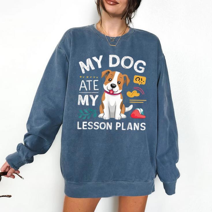 My Dog Ate My Lesson Plan Teacher Back To School Comfort Colors Sweatshirt