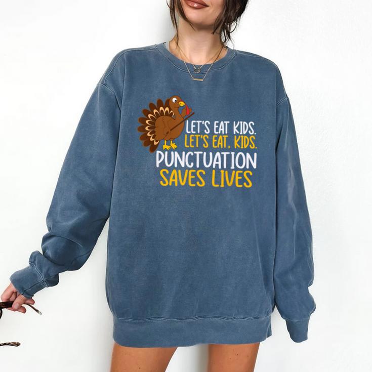 Lets Eat Kids Punctuation Turkey Thanksgiving Teacher Comfort Colors Sweatshirt