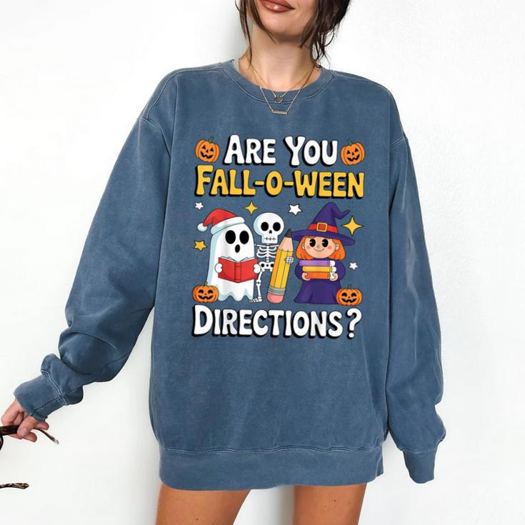Are You Fall O Ween Directions Halloween Teacher Ghost Comfort Colors Sweatshirt Are You Fall O Ween Directions Halloween Teacher Ghost Comfort Colors Sweatshirt