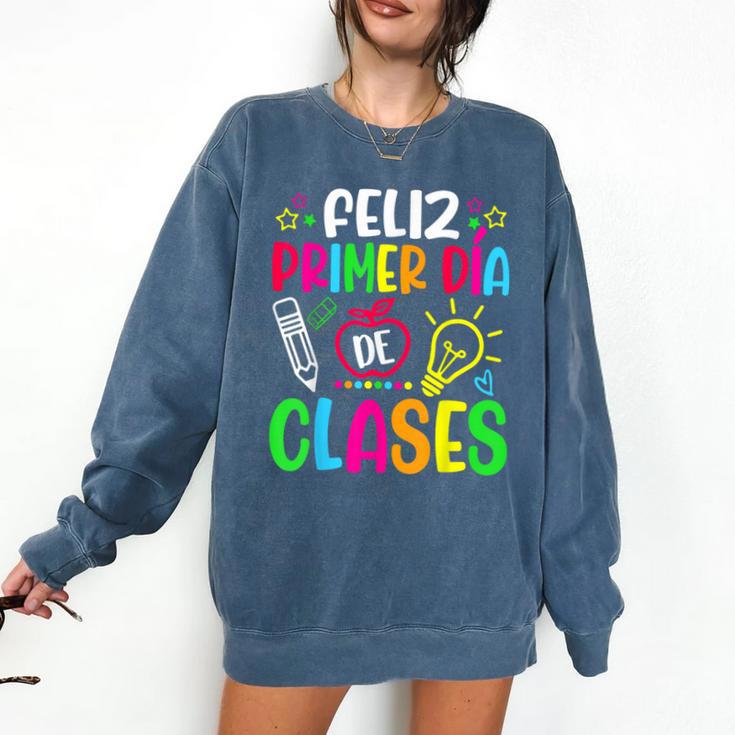 Feliz Primer Dia De Clases Kids Girl Teacher Spanish School Comfort Colors Sweatshirt Feliz Primer Dia De Clases Kids Girl Teacher Spanish School Comfort Colors Sweatshirt
