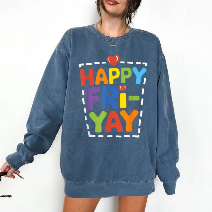 Happy Fri-Yay Teacher Life Weekend Pun Happy Friday Comfort Colors Sweatshirt Happy Fri-Yay Teacher Life Weekend Pun Happy Friday Comfort Colors Sweatshirt