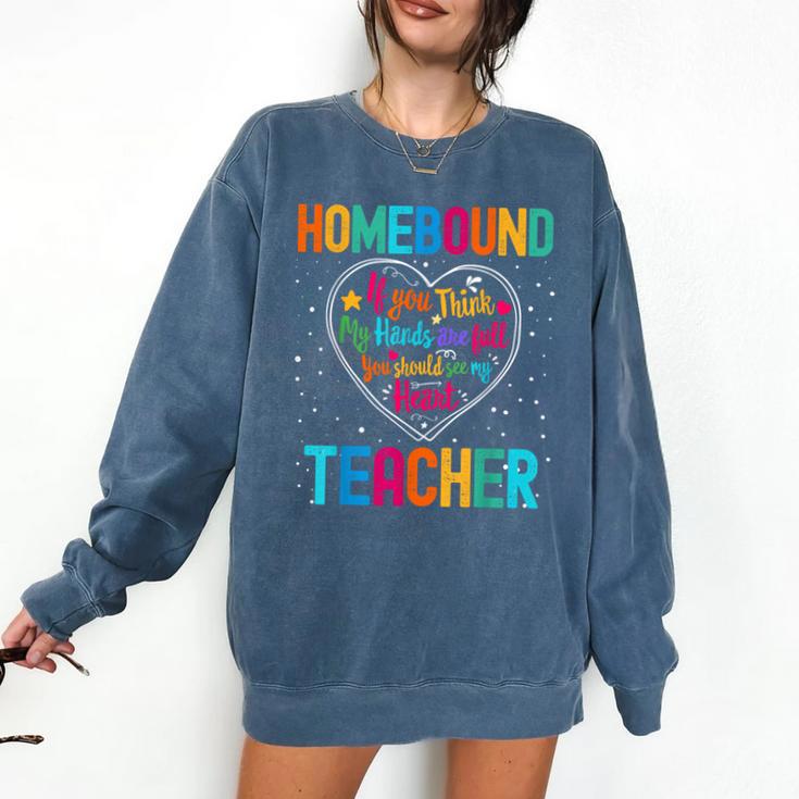 Homebound Teacher Appreciation Week Back To School Heart Comfort Colors Sweatshirt Homebound Teacher Appreciation Week Back To School Heart Comfort Colors Sweatshirt