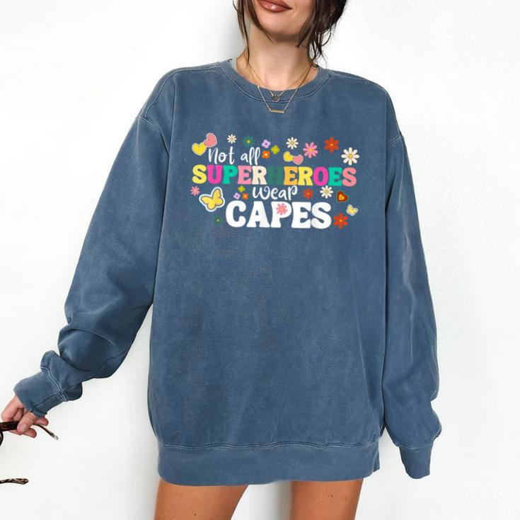 Hot All Superheroes Wear Capes Cute Teacher End Of School Comfort Colors Sweatshirt