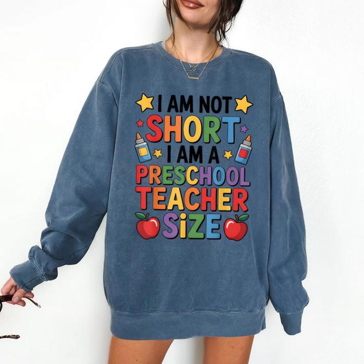 I'm Not Short I'm A Preschool Teacher Size Quote Women Comfort Colors Sweatshirt I'm Not Short I'm A Preschool Teacher Size Quote Women Comfort Colors Sweatshirt