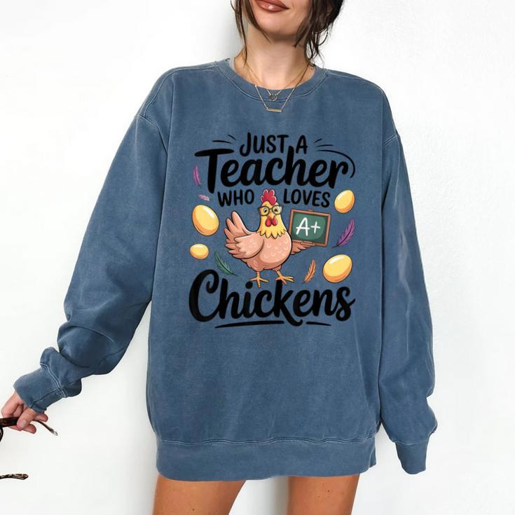 Just a Teacher Who Loves Chickens Chicken Farm Animal Lover Comfort Colors Sweatshirt Just a Teacher Who Loves Chickens Chicken Farm Animal Lover Comfort Colors Sweatshirt