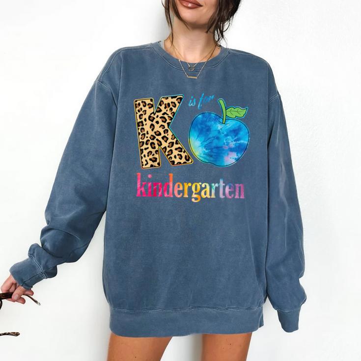 K Is For Kindergarten Teacher Tie Dye Back To School Kinder For Men Women Girls Kids Comfort Colors Sweatshirt