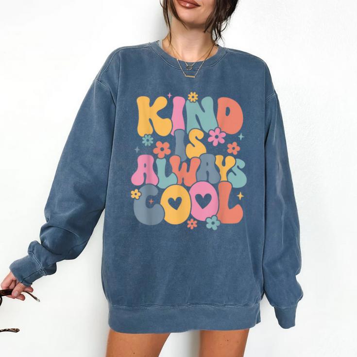 Kind Is Always Cool Groovy Teacher Be Kind Kindness Matters Comfort Colors Sweatshirt Kind Is Always Cool Groovy Teacher Be Kind Kindness Matters Comfort Colors Sweatshirt