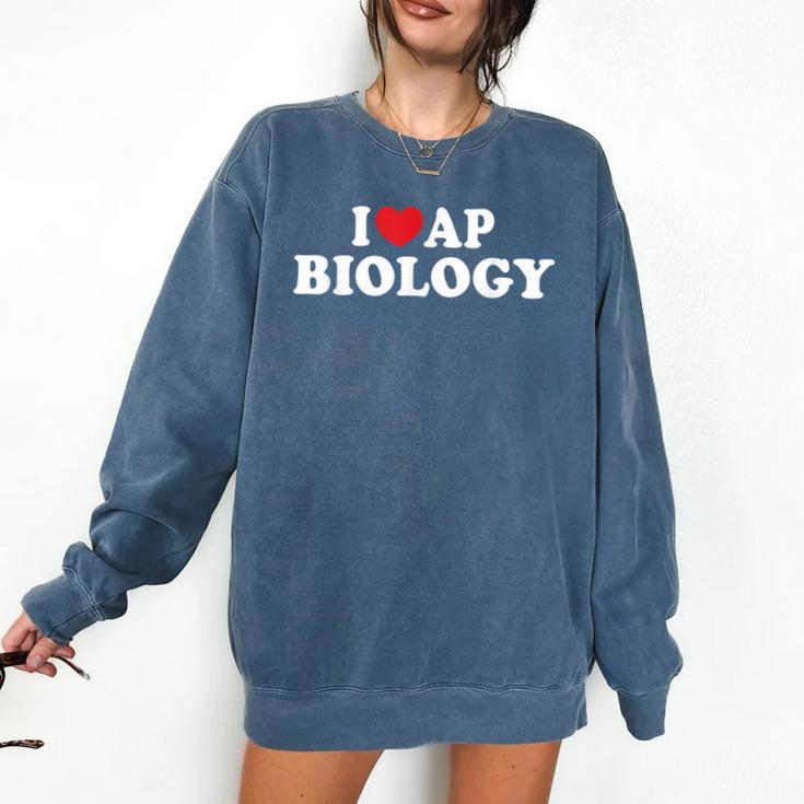 I Love AP Biology I Heart AP Biology Teachers Students For Men Women Kids Comfort Colors Sweatshirt