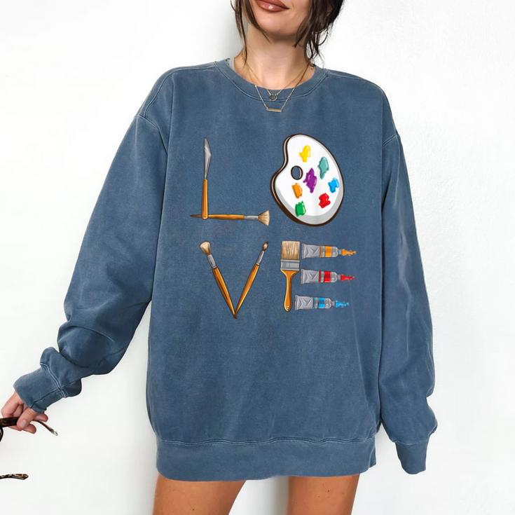 Love Art For Artist Art Teacher Comfort Colors Sweatshirt