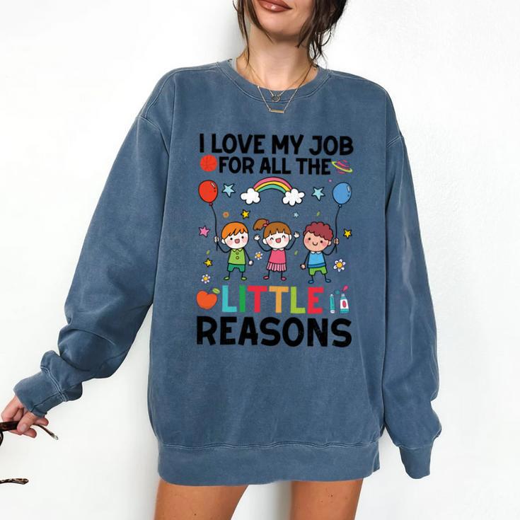 Love Job For Little Reasons Daycare Teacher Graphic Comfort Colors Sweatshirt
