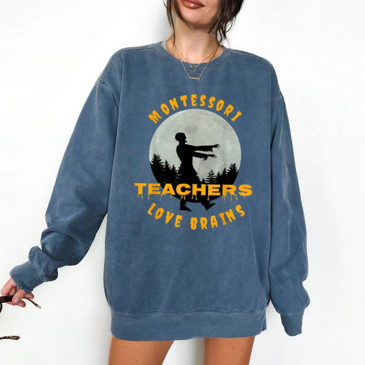 Montessori Teachers Love Brains Halloween Novelty Men Women Comfort Colors Sweatshirt Montessori Teachers Love Brains Halloween Novelty Men Women Comfort Colors Sweatshirt