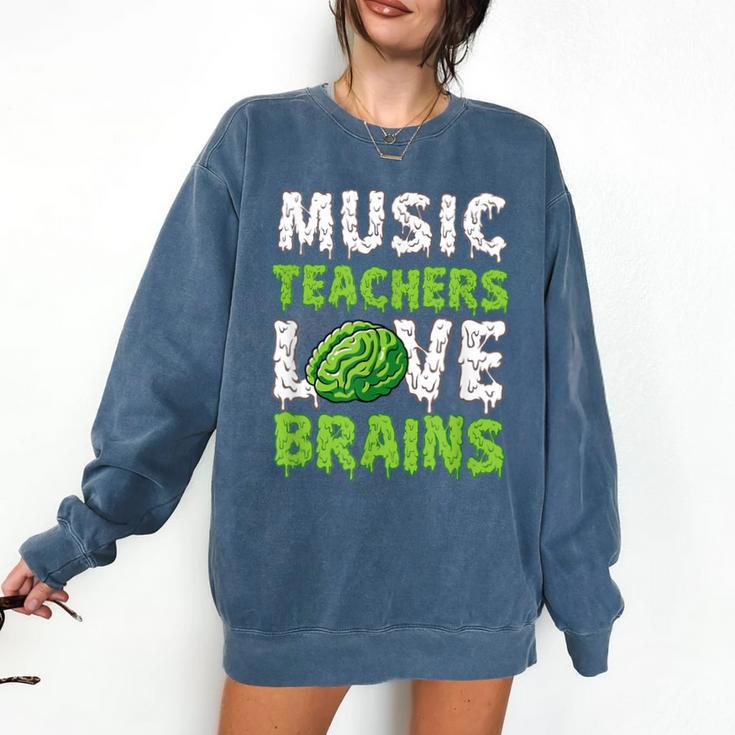 Music Teachers Love Brains Cute Teaching Halloween Comfort Colors Sweatshirt Music Teachers Love Brains Cute Teaching Halloween Comfort Colors Sweatshirt
