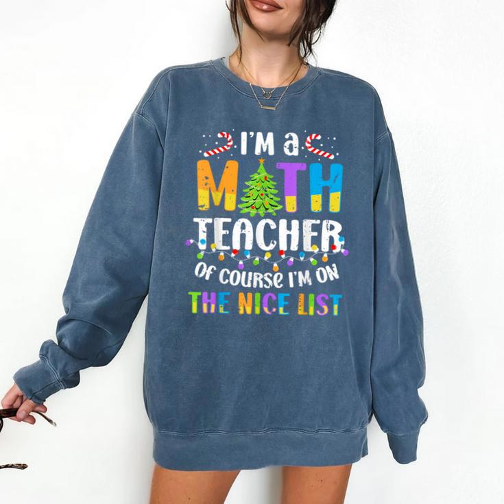 On The Nice List Christmas Math Teacher Women Men Comfort Colors Sweatshirt On The Nice List Christmas Math Teacher Women Men Comfort Colors Sweatshirt