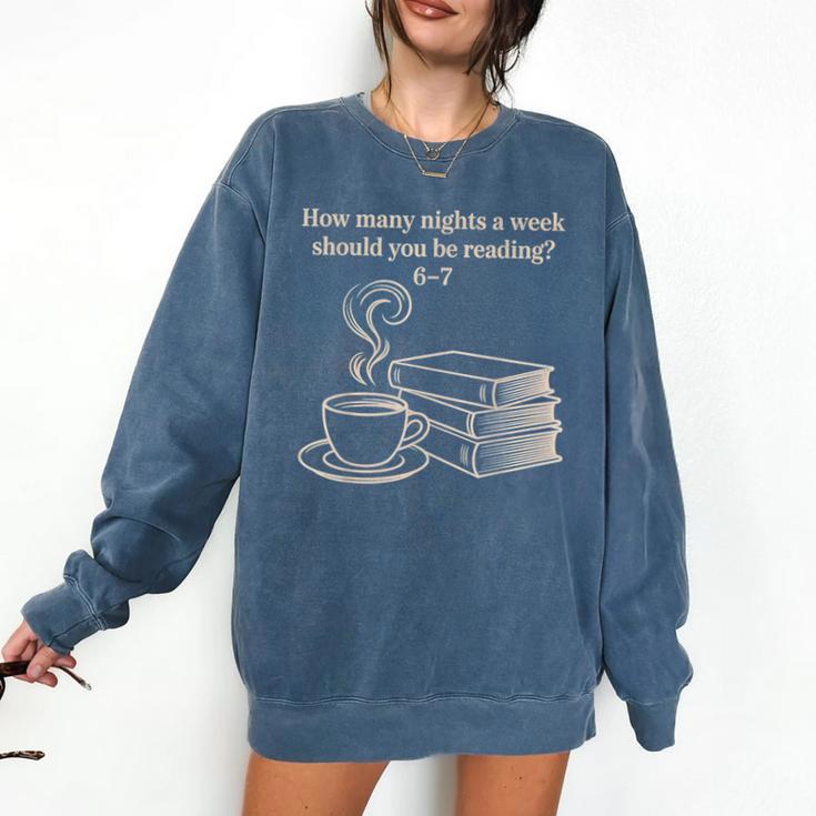 How Many Nights A Week Should You Be Reading 6-7 Teacher Fun Comfort Colors Sweatshirt How Many Nights A Week Should You Be Reading 6-7 Teacher Fun Comfort Colors Sweatshirt
