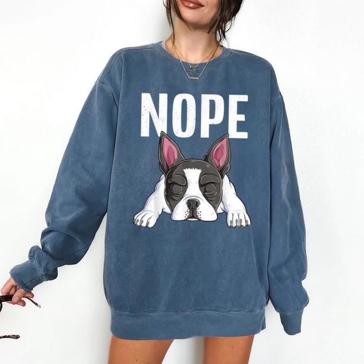 Nope Boston Terrier Puppy Dog Bostie Lover Men Women Girls Kids Comfort Colors Sweatshirt