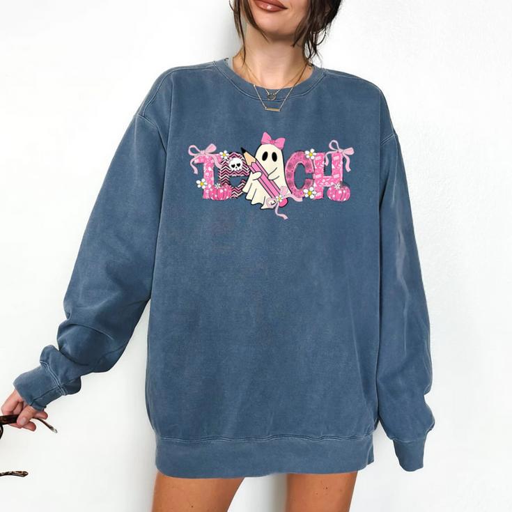 Pink Ghost Teach Halloween Teacher In Spooky Season Comfort Colors Sweatshirt