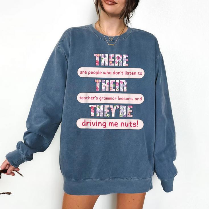 There Their They'Re Teacher English Grammar Police Comfort Colors Sweatshirt There Their They'Re Teacher English Grammar Police Comfort Colors Sweatshirt
