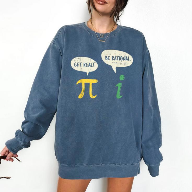 Get Real Be Rational Shirt Pi Math Teacher Geek Comfort Colors Sweatshirt Get Real Be Rational Shirt Pi Math Teacher Geek Comfort Colors Sweatshirt