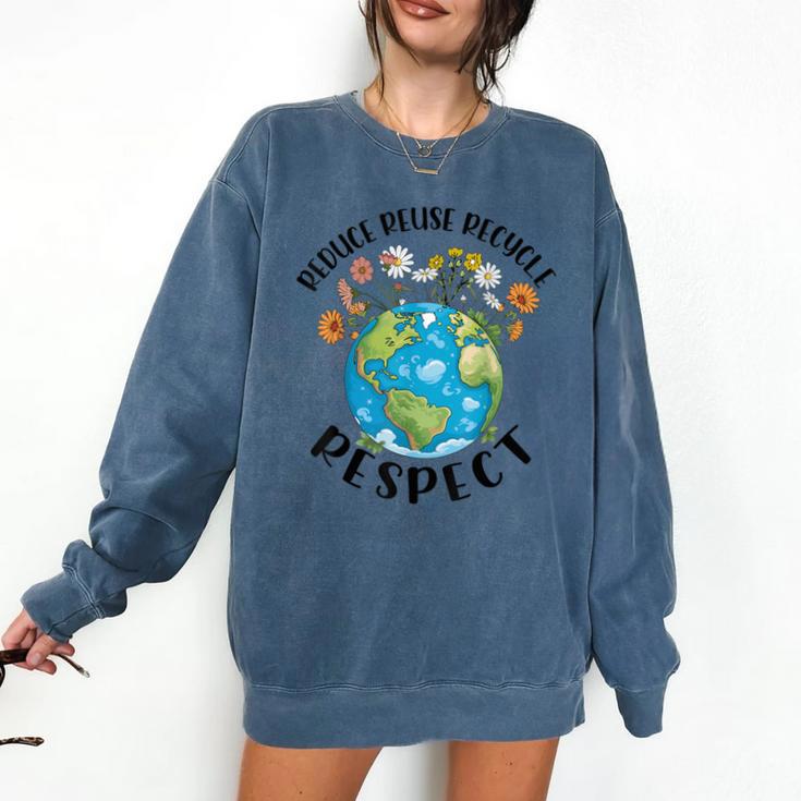 Reduce Reuse Recycle Respect Earth Day Teacher Girl Women Comfort Colors Sweatshirt Reduce Reuse Recycle Respect Earth Day Teacher Girl Women Comfort Colors Sweatshirt