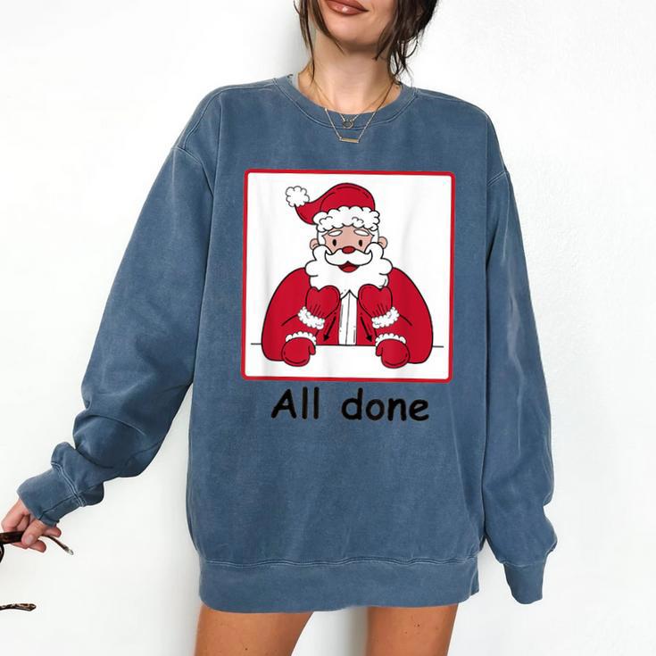 Retro All Done Christmas Special Ed Teacher Team Santa Women Comfort Colors Sweatshirt