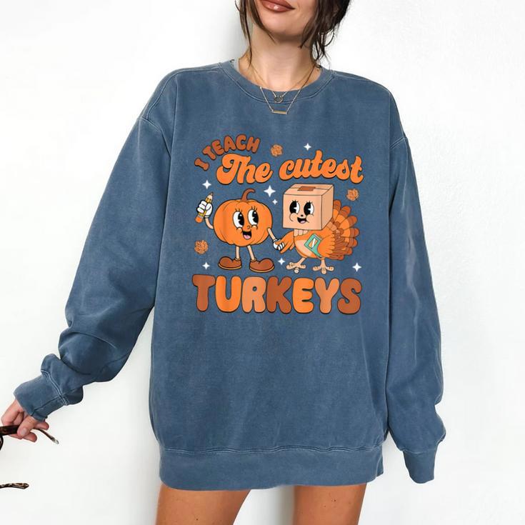 Retro I Teach The Cutest Turkey Thanksgiving Pumpkin Teacher Comfort Colors Sweatshirt Retro I Teach The Cutest Turkey Thanksgiving Pumpkin Teacher Comfort Colors Sweatshirt