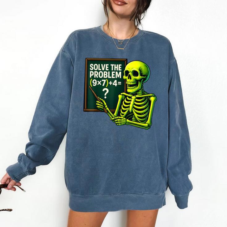 Solve The Problem Skeleton Teacher Halloween Math Six Seven Comfort Colors Sweatshirt Solve The Problem Skeleton Teacher Halloween Math Six Seven Comfort Colors Sweatshirt