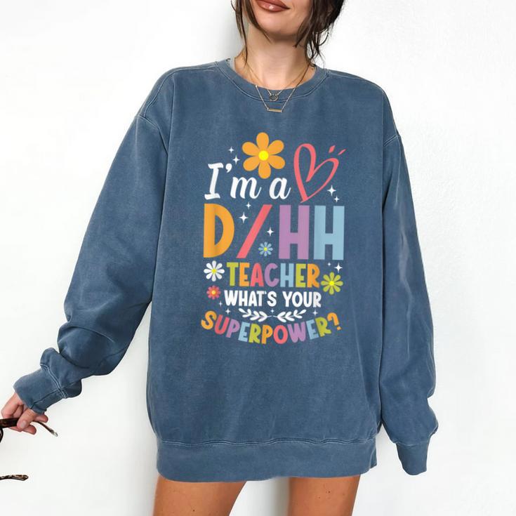 Special Education ASL Teacher Superpower DHH Teacher Comfort Colors Sweatshirt Special Education ASL Teacher Superpower DHH Teacher Comfort Colors Sweatshirt