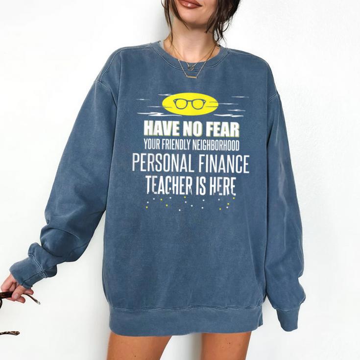 Super Personal Finance Teacher Have No Fear T-Shirt Comfort Colors Sweatshirt Super Personal Finance Teacher Have No Fear T-Shirt Comfort Colors Sweatshirt