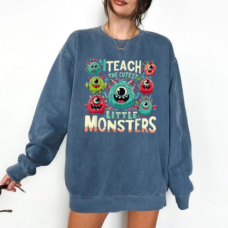 I Teach The Cutest Little Monsters Teacher Halloween Outfit Comfort Colors Sweatshirt