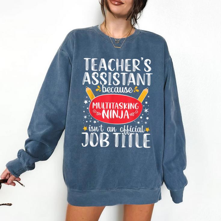 Teacher Assistant Teaching School Ninja Appreciation Comfort Colors Sweatshirt Teacher Assistant Teaching School Ninja Appreciation Comfort Colors Sweatshirt