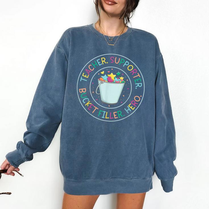 Teacher Supporter Bucket Filler Hero Comfort Colors Sweatshirt