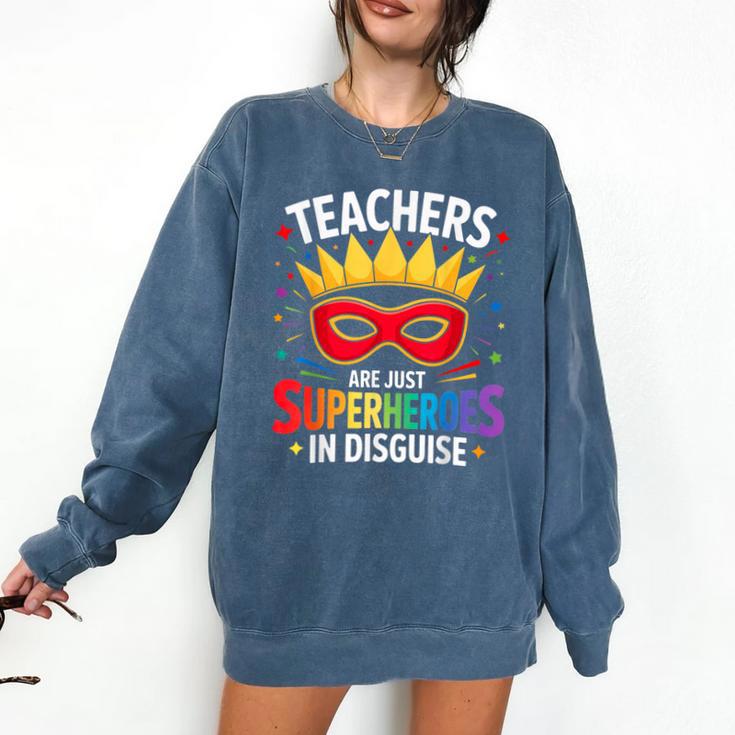 Teachers Are Just Superheroes In Disguise Fun Back To School Comfort Colors Sweatshirt