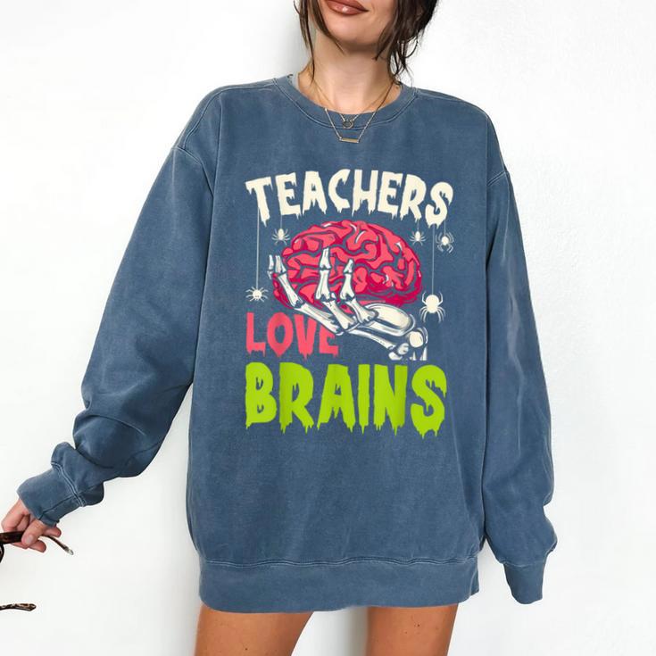 Teachers Love Brains Skeleton Halloween Teacher Funny Comfort Colors Sweatshirt Teachers Love Brains Skeleton Halloween Teacher Funny Comfort Colors Sweatshirt