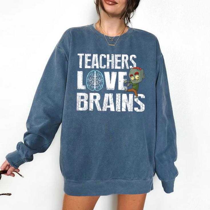 Teachers Love Brains Zombie Halloween Hilarious Comfort Colors Sweatshirt Teachers Love Brains Zombie Halloween Hilarious Comfort Colors Sweatshirt