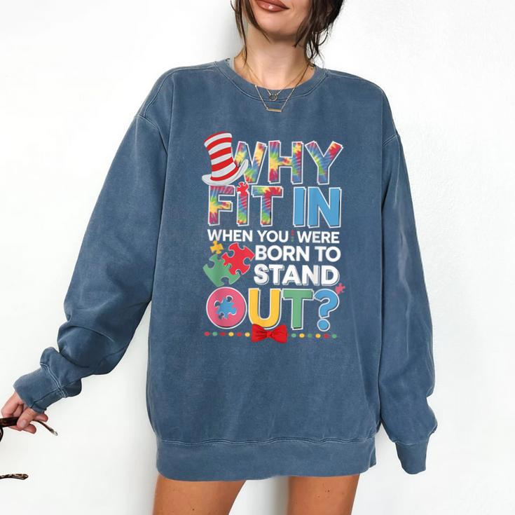 Why Fit In Doctor Teacher Cat In Hat Cool Autism Awareness Men Women Kids Comfort Colors Sweatshirt Why Fit In Doctor Teacher Cat In Hat Cool Autism Awareness Men Women Kids Comfort Colors Sweatshirt