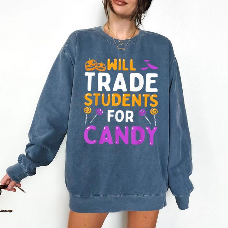 Will Trade Students For Candy Cute Halloween Costume Teacher For Men Women Kids Comfort Colors Sweatshirt Will Trade Students For Candy Cute Halloween Costume Teacher For Men Women Kids Comfort Colors Sweatshirt