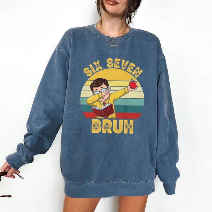 67 Meme Six Seven Bruh Retro Dabbing Teacher School Comfort Colors Sweatshirt