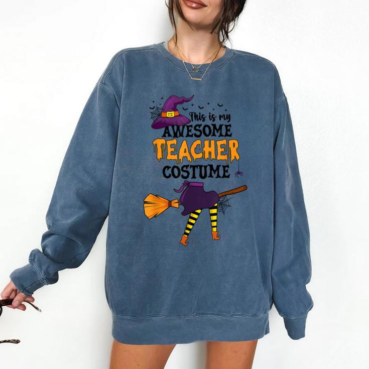 This Is My Awesome Teacher Costume Halloween Witch Comfort Colors Sweatshirt