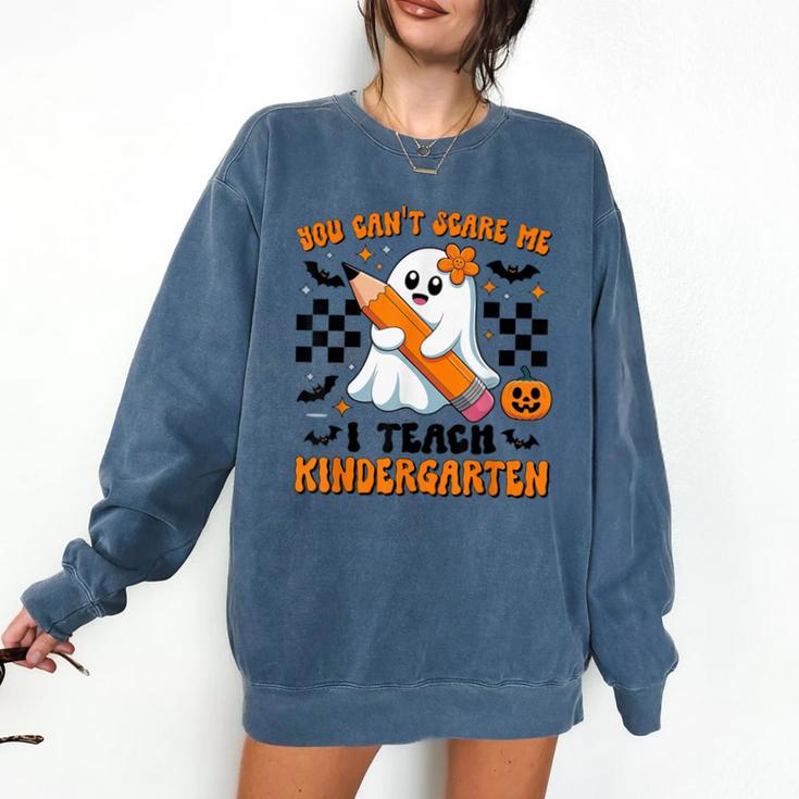 You Can't Scare Me I Teach Kindergarten Teacher Halloween Comfort Colors Sweatshirt