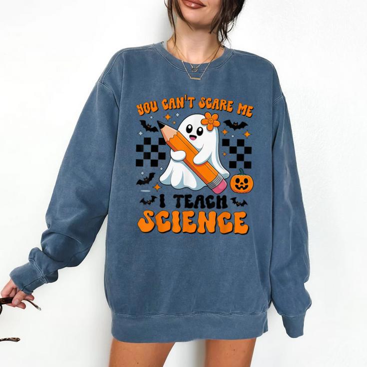 You Can't Scare Me I Teach Science Retro Teacher Halloween Comfort Colors Sweatshirt