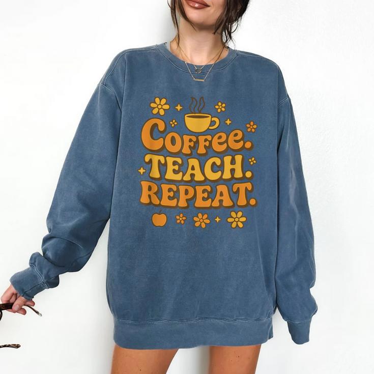 Groovy Coffee Teach Repeat Retro Teacher Comfort Colors Sweatshirt