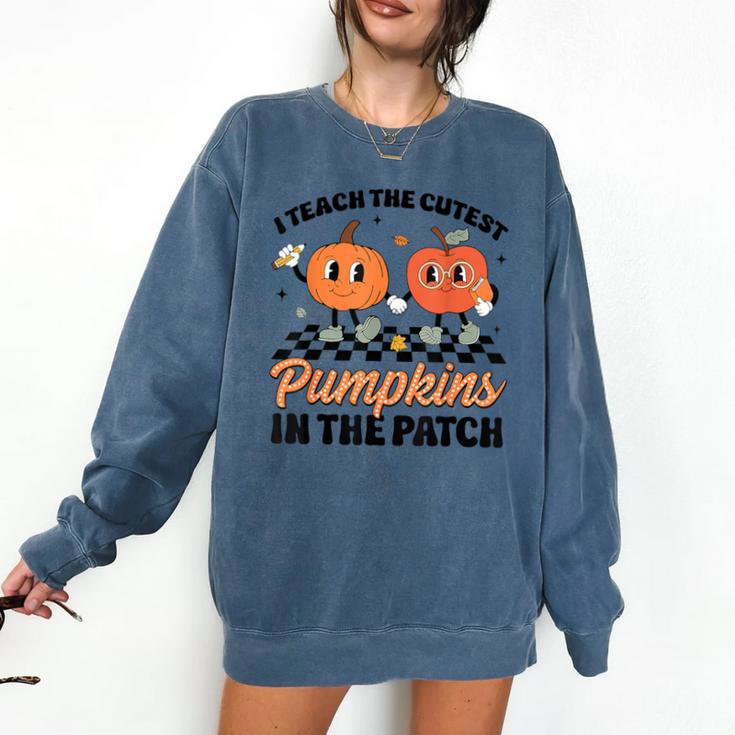 Groovy I Teach The Cutest Pumpkins In The Patch For Teacher Comfort Colors Sweatshirt
