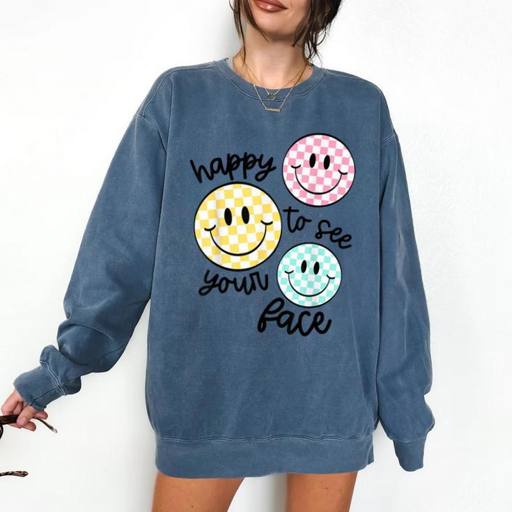 Happy To See Your Face Smile Face Teacher Back To School Comfort Colors Sweatshirt