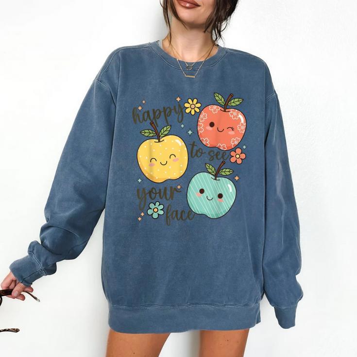Happy To See Your Face Teacher Apple Comfort Colors Sweatshirt