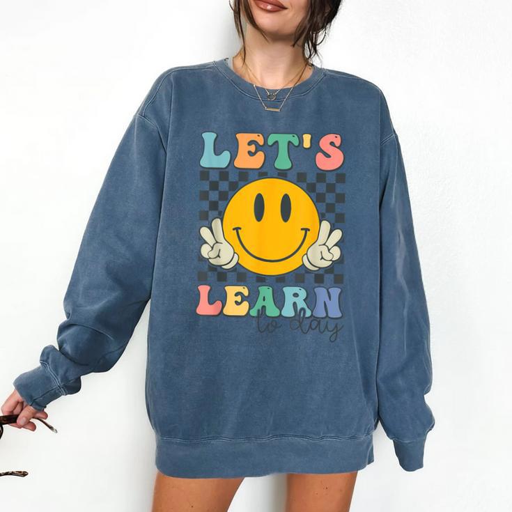 Let's Learn Today Smile Face Back To School For Teacher Kids Comfort Colors Sweatshirt