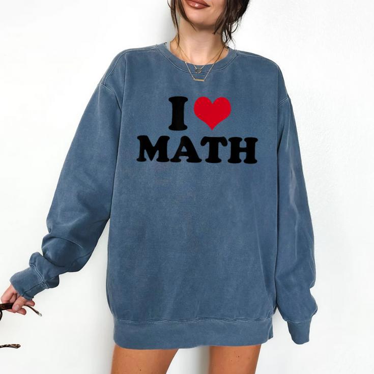 I Love Math Teacher Comfort Colors Sweatshirt