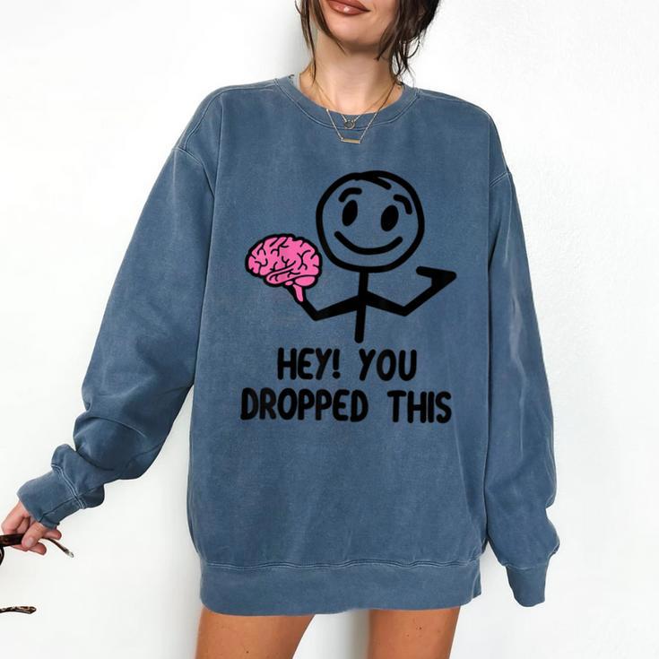 Nerdy Hey You Dropped This Brain Math Teacher Comfort Colors Sweatshirt