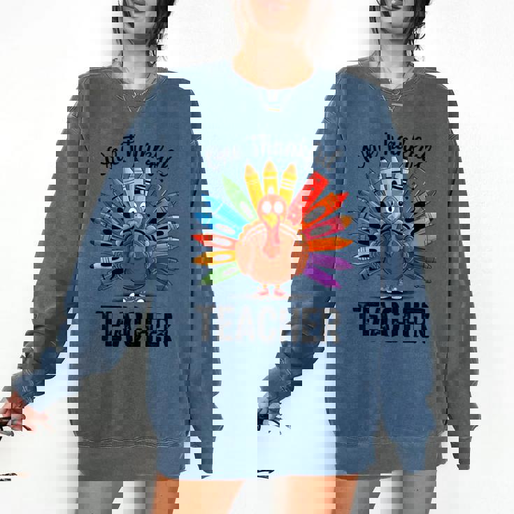 One Thankful Teacher Thanksgiving TurkeyCute Pencil Comfort Colors Sweatshirt