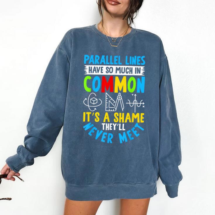 Parallel Lines Math Pun – Teacher Humor Comfort Colors Sweatshirt